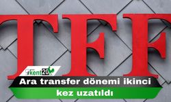 Ara transfer dönemi ikinci kez uzatıldı