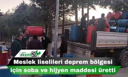 Meslek liselileri deprem bölgesi için soba ve hijyen maddesi üretti