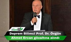 Deprem Bilimci Prof. Dr. Övgün Ahmet Ercan gözaltına alındı