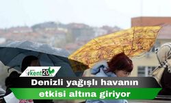 Denizli yağışlı havanın etkisi altına giriyor