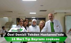 Özel Denizli Tekden Hastanesi’nde 14 Mart Tıp Bayramı coşkusu