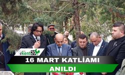 16 MART KATLİAMI ANILDI