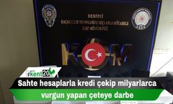 Sahte hesaplarla kredi çekip milyarlarca vurgun yapan çeteye darbe
