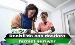 Denizli’de can dostlara hizmet sürüyor
