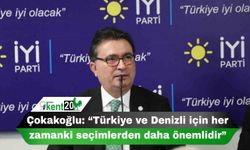 Çokakoğlu: “Türkiye ve Denizli için her zamanki seçimlerden daha önemlidir”