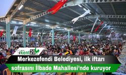 Merkezefendi Belediyesi, ilk iftarı sofrasını İlbade Mahallesi’nde kuruyor