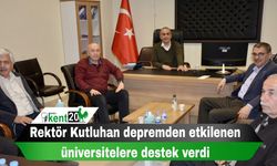 Rektör Kutluhan depremden etkilenen üniversitelere destek verdi