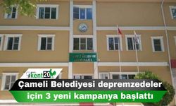 Çameli Belediyesi depremzedeler için 3 yeni kampanya başlattı