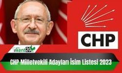 CHP MİLLETVEKİLİ ADAYLARI İSİM LİSTESİ 2023