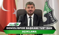 DENİZLİSPOR BAŞKANI “UZ” DAN AÇIKLAMA