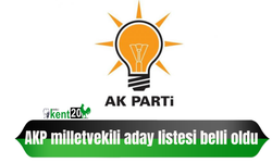 AKP milletvekili aday listesi belli oldu