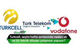 Turkcell, seçim hafta sonlarında neden ve ne tür teknik altyapı çalışması yapıyor?