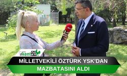 MİLLETVEKİLİ ÖZTÜRK MAZBATASINI ALDI