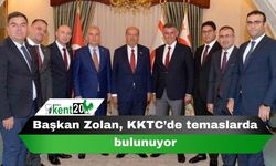Başkan Zolan, KKTC’de temaslarda bulunuyor