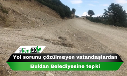 Yol sorunu çözülmeyen vatandaşlardan Buldan Belediyesine tepki