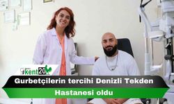 Gurbetçilerin tercihi Denizli Tekden Hastanesi oldu