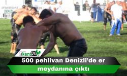 500 pehlivan Denizli’de er meydanına çıktı
