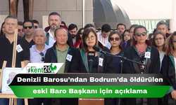 Denizli Barosu’ndan Bodrum’da öldürülen eski Baro Başkanı için açıklama