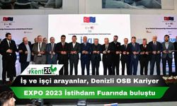 İş ve işçi arayanlar, Denizli OSB Kariyer EXPO 2023 İstihdam Fuarında buluştu