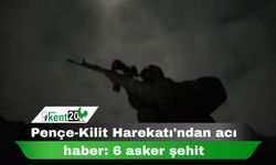 Pençe-Kilit Harekatı'ndan acı haber: 6 asker şehit