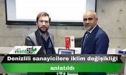 Denizlili sanayicilere iklim değişikliği anlatıldı
