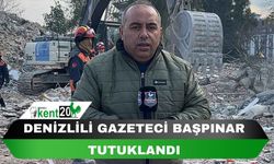 DENİZLİLİ GAZETECİ BAŞPINAR TUTUKLANDI