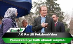 AK Partili Pekdemir’den Pamukkale’ye halk ekmek müjdesi