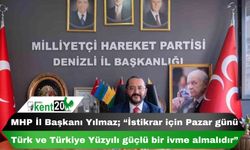 MHP İl Başkanı Yılmaz; “İstikrar için Pazar günü Türk ve Türkiye Yüzyılı güçlü bir ivme almalıdır”