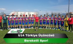 U14 Türkiye Üçüncüsü Bereketli Spor!