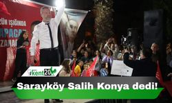 Sarayköy Salih Konya dedi