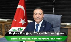 Başkan Erdoğan; “Türk milleti, varlığının ebedi olduğunu tüm dünyaya ilan etti”