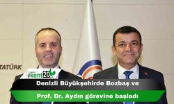 Denizli Büyükşehirde Bozbaş ve Prof. Dr. Aydın görevine başladı
