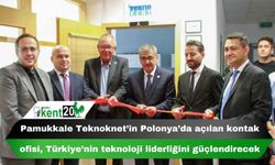 Pamukkale Teknoknet’in Polonya’da açılan kontak ofisi, Türkiye’nin teknoloji liderliğini güçlendirecek