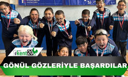 GÖNÜL GÖZLERİYLE BAŞARDILAR