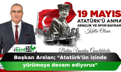 Başkan Arslan; “Atatürk’ün izinde yürümeye devam ediyoruz”