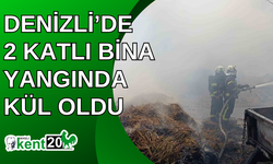 Denizli’de 2 katlı bina yangında kül oldu