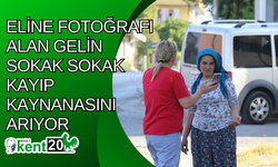 Eline fotoğrafı alan gelin sokak sokak kayıp kaynanasını arıyor