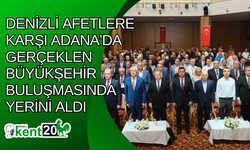 Denizli afetlere karşı Adana’da gerçeklen büyükşehir buluşmasında yerini aldı