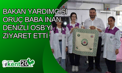 Bakan Yardımcısı Oruç Baba İnan, Denizli OSB’yi ziyaret etti