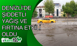 Denizli’de şiddetli yağış ve fırtına etkili oldu