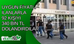 Uygun fiyatlı ilanlarla 92 kişiyi 340 bin TL dolandırdılar