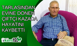 Tarlasından evine dönen çiftçi kazada hayatını kaybetti