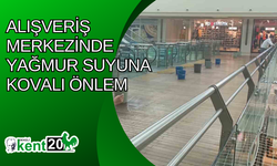 Alışveriş merkezinde yağmur suyuna kovalı önlem