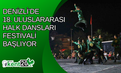 Denizli’de 18. Uluslararası Halk Dansları Festivali başlıyor