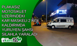 Plakasız motosiklet üzerindeki kar maskeli 2 kişi kaldırımda yürüyen şahsı silahla yaraladı