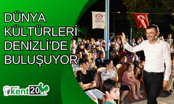 Dünya kültürleri Denizli’de buluşuyor