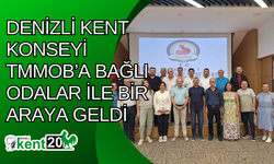 Denizli Kent Konseyi TMMOB’a bağlı odalar ile bir araya geldi