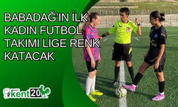 Babadağ’ın ilk kadın futbol takımı lige renk katacak