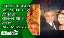 Gülben Ergen, Sinem Kobal ve dahası... Kenan Işık'a veda paylaşımları