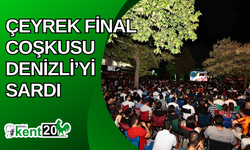 Çeyrek final coşkusu Denizli’yi sardı